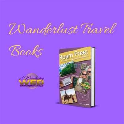 ¿Wanderlust: A Filipino Travel Memoir  - Un Viaje Interior a Través de los Caminos del Mundo